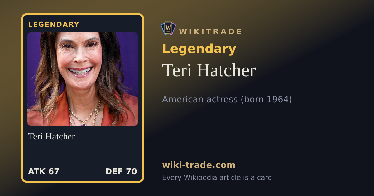 Teri Hatcher — Legendary card