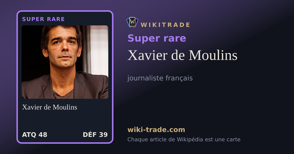 Xavier de Moulins — carte Super rare