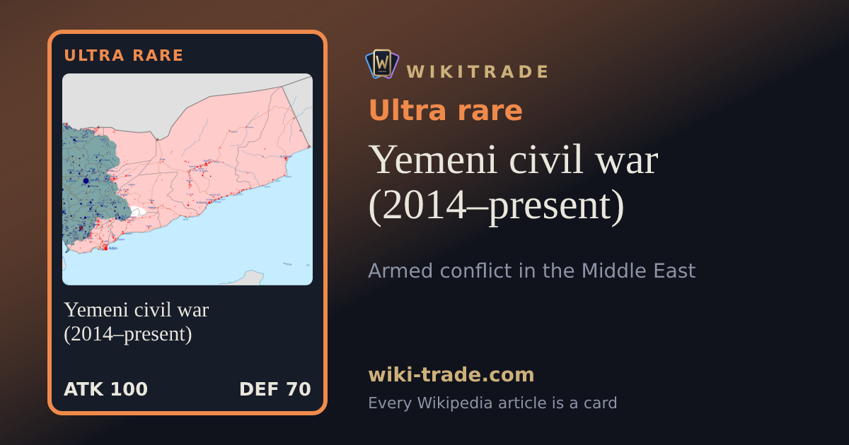 Yemeni civil war (2014–present) — Ultra rare card
