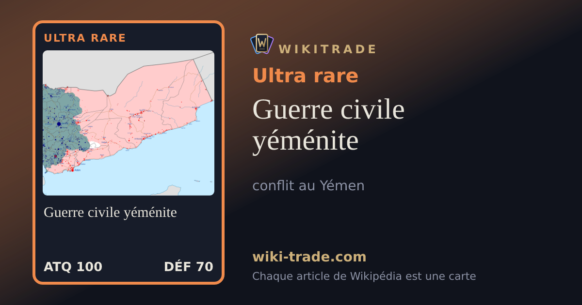 Guerre civile yéménite — carte Ultra rare