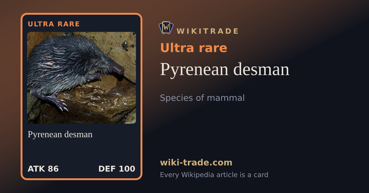 Pyrenean desman — Ultra rare card