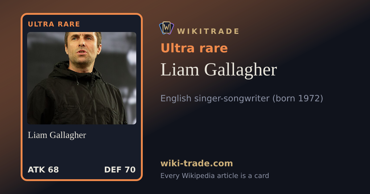 Liam Gallagher — Ultra rare card