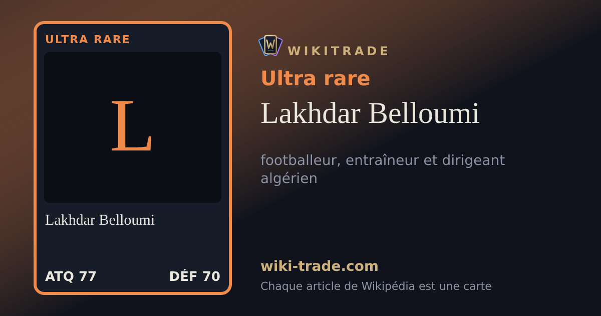 Lakhdar Belloumi — carte Ultra rare