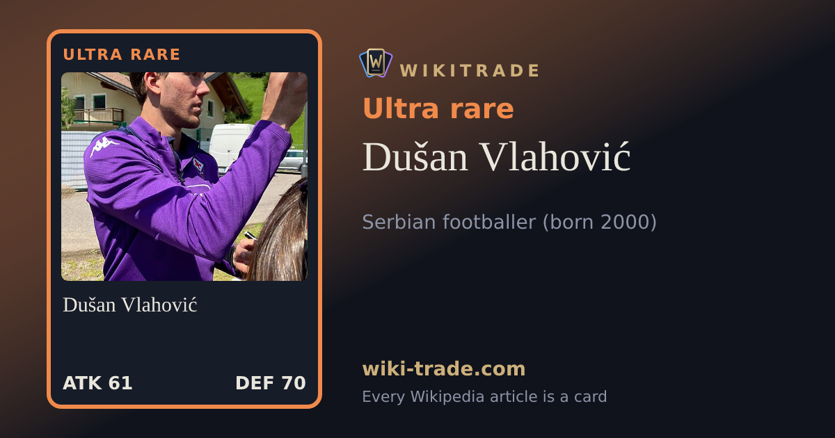 Dušan Vlahović — Ultra rare card