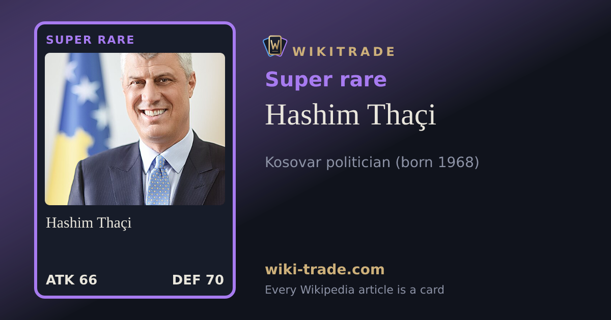 Hashim Thaçi — Super rare card