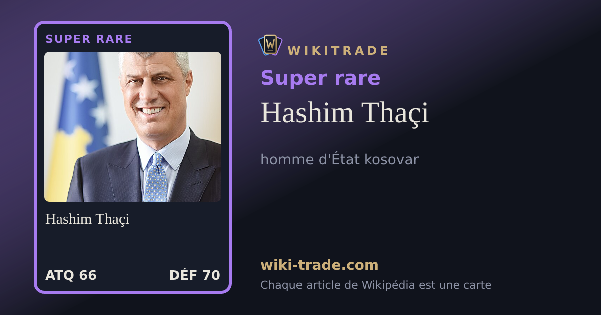 Hashim Thaçi — carte Super rare
