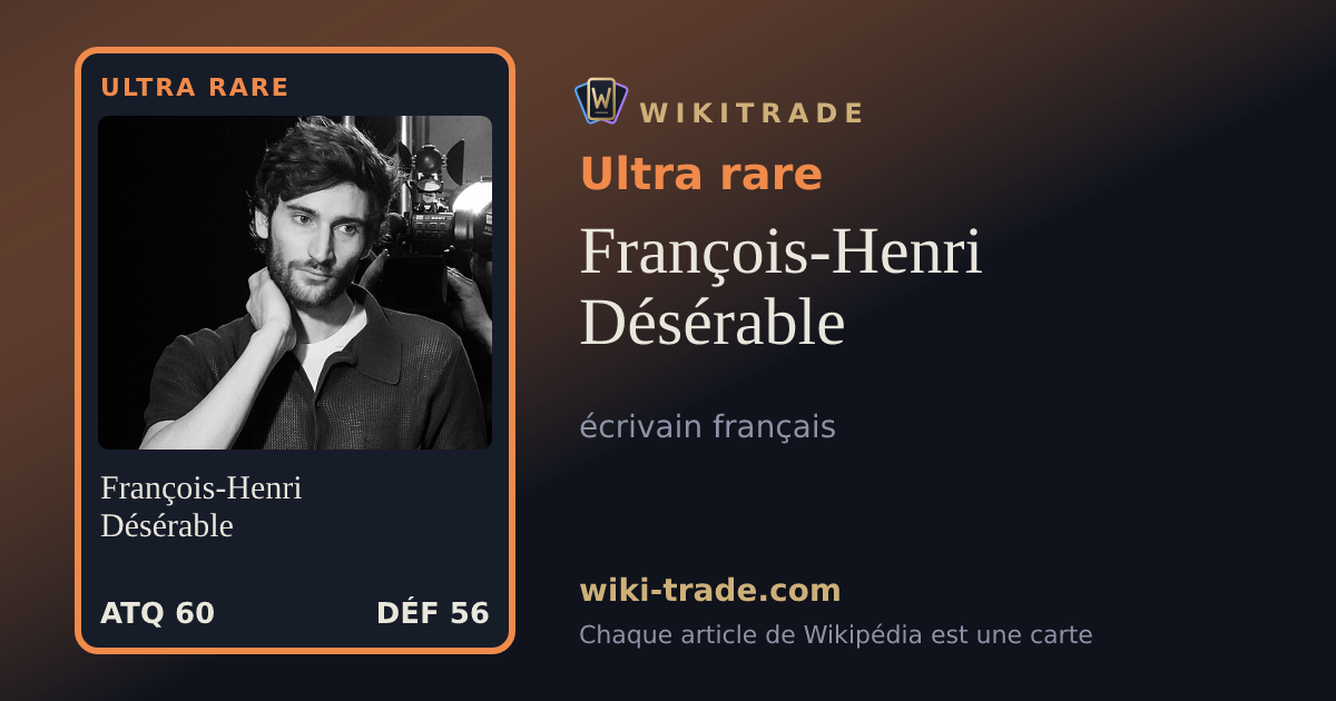 François-Henri Désérable — carte Ultra rare