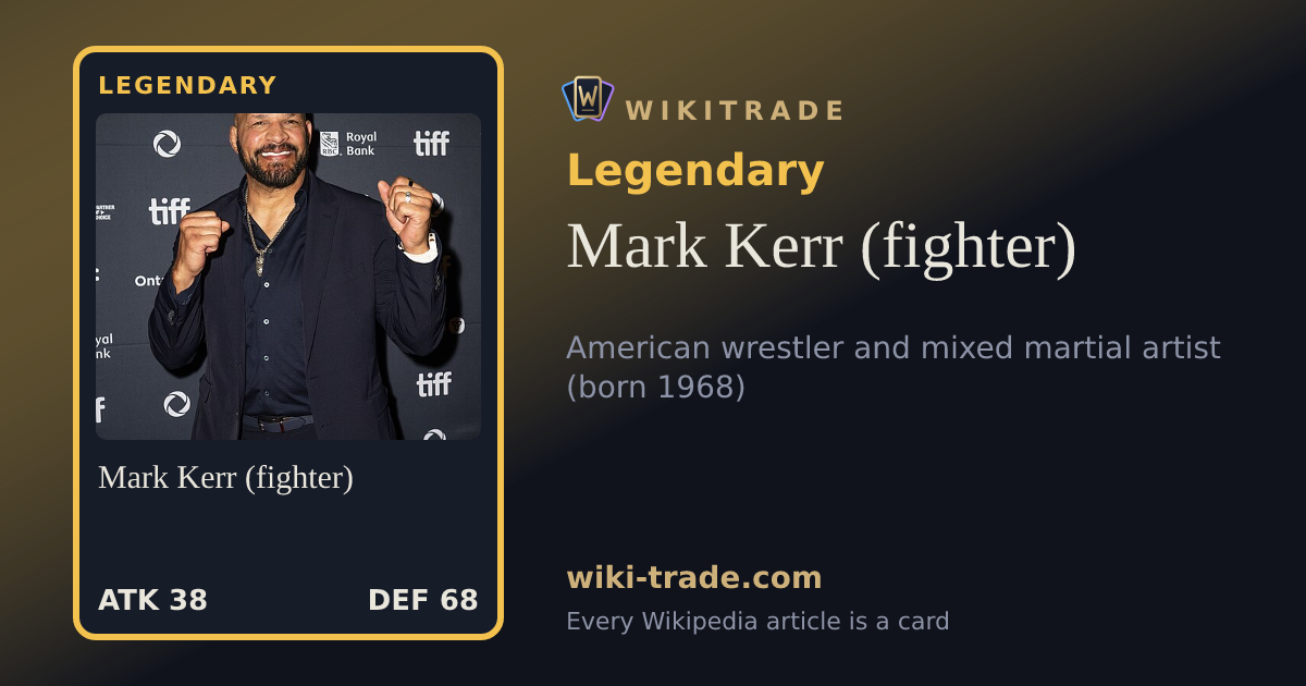 Mark Kerr (fighter) — Legendary card