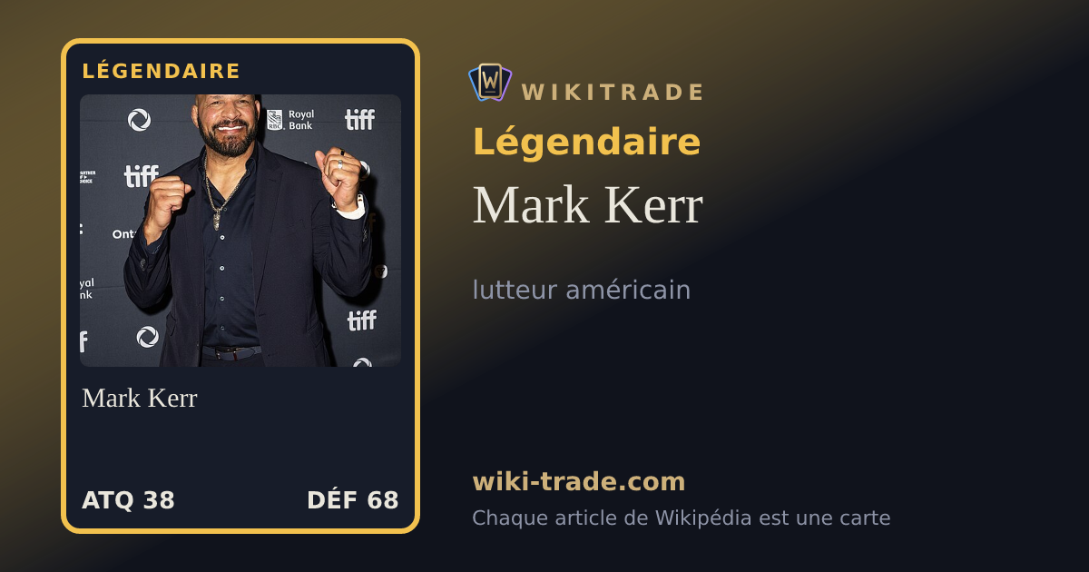 Mark Kerr — carte Légendaire