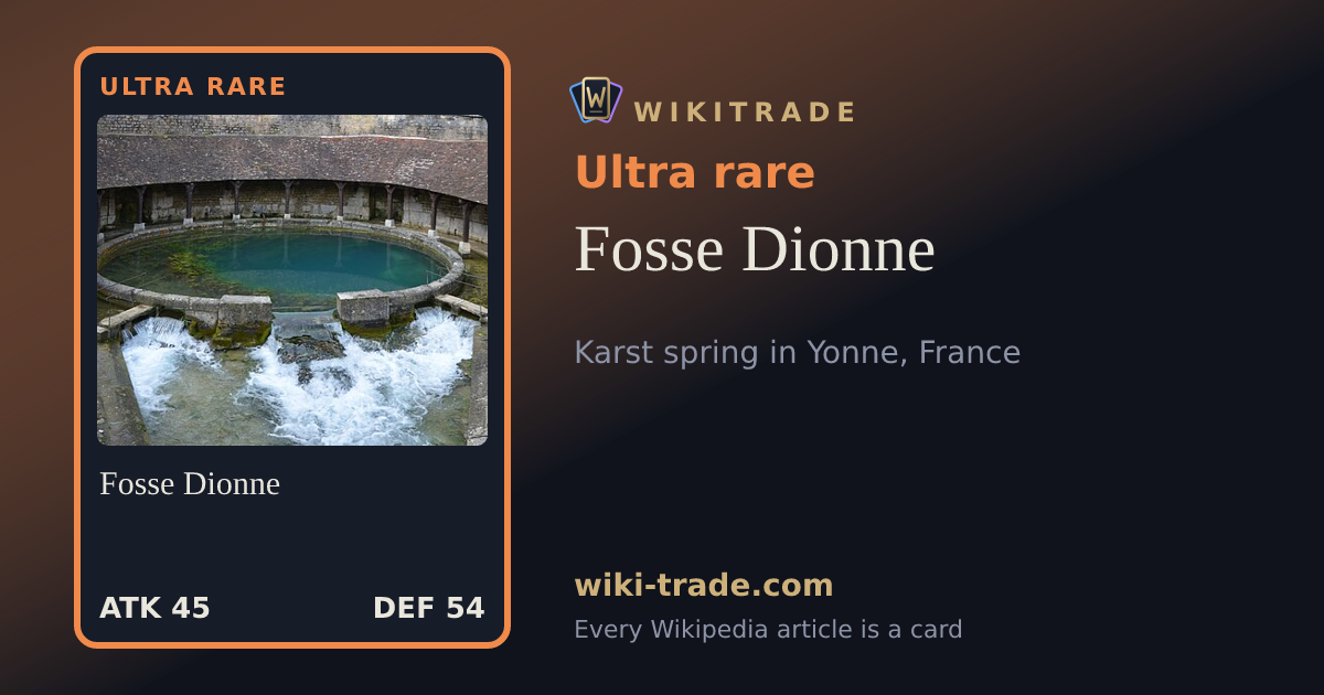 Fosse Dionne — Ultra rare card