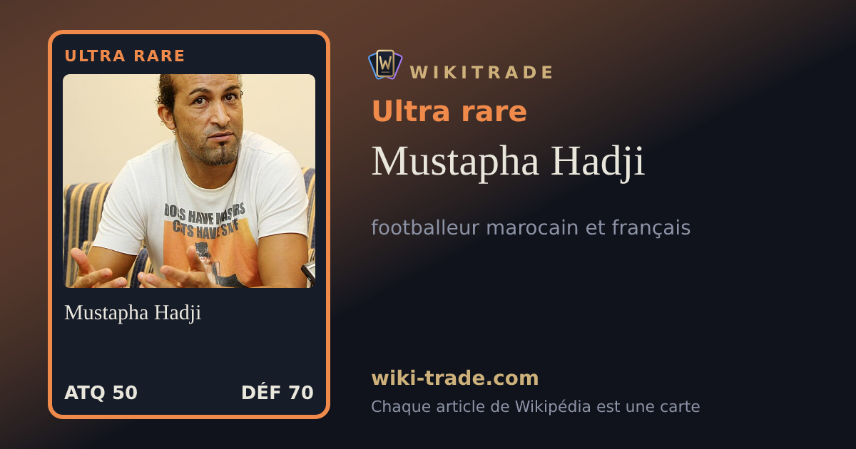 Mustapha Hadji — carte Ultra rare