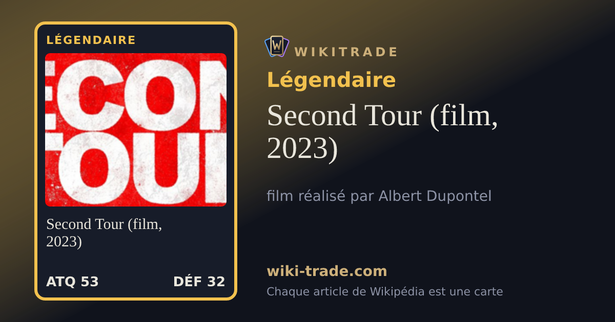 Second Tour (film, 2023) — carte Légendaire