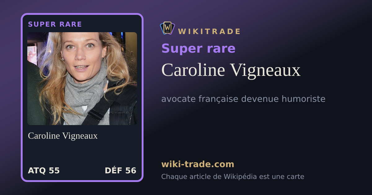 Caroline Vigneaux — carte Super rare
