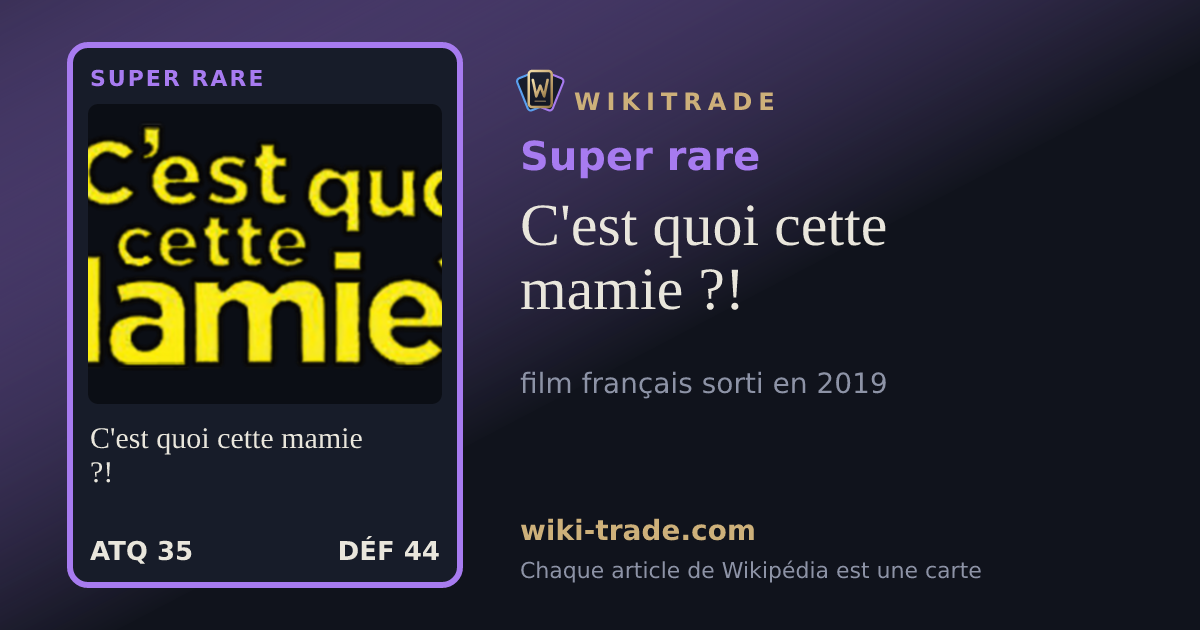 C'est quoi cette mamie ?! — carte Super rare