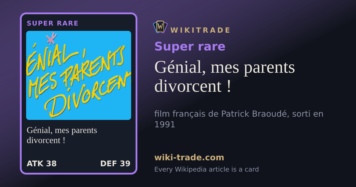 Génial, mes parents divorcent ! — Super rare card