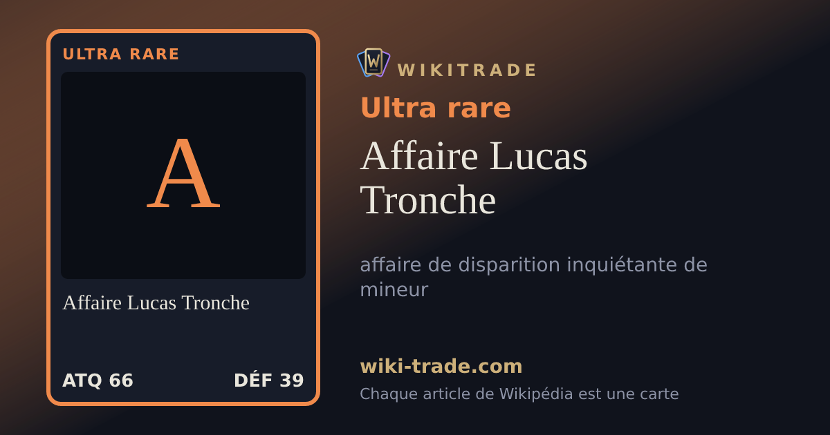 Affaire Lucas Tronche — carte Ultra rare