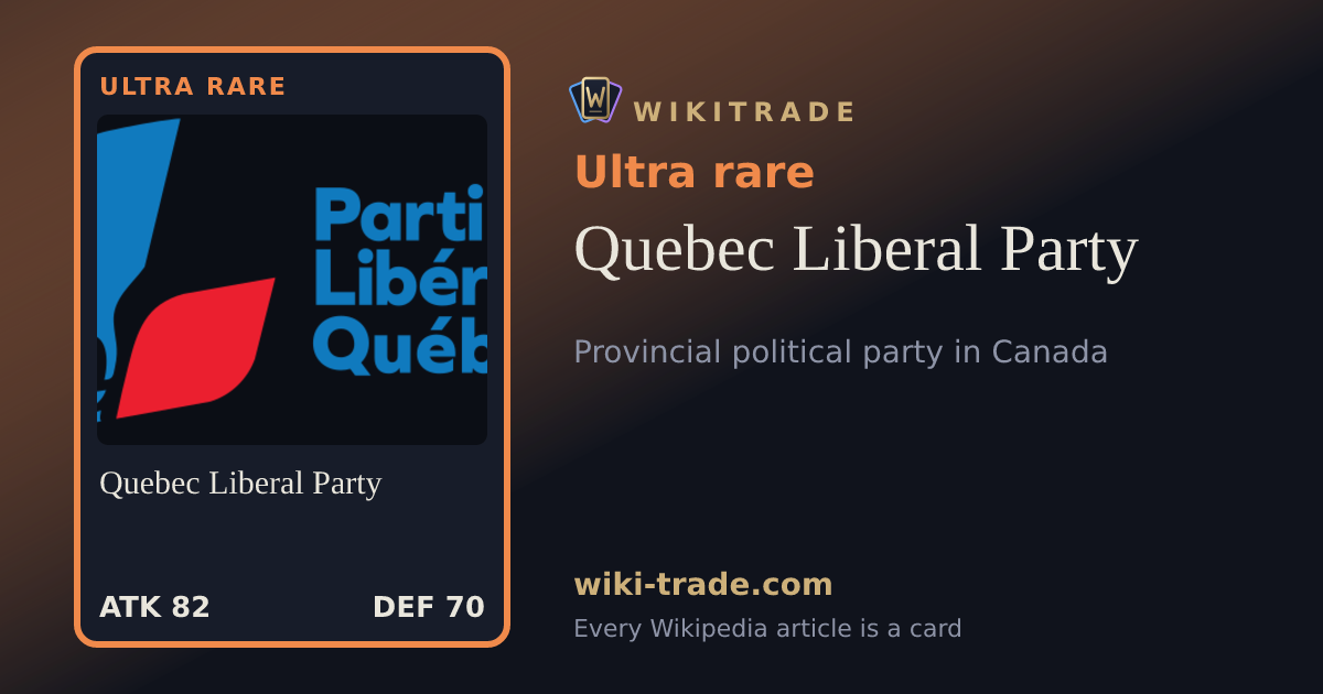 Quebec Liberal Party — Ultra rare card