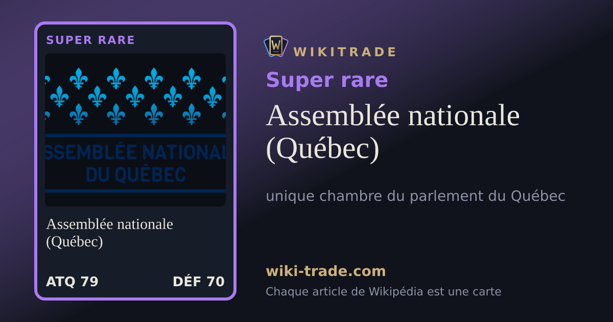 Assemblée nationale (Québec) — carte Super rare