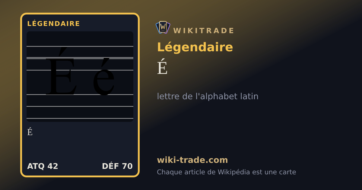 É — carte Légendaire