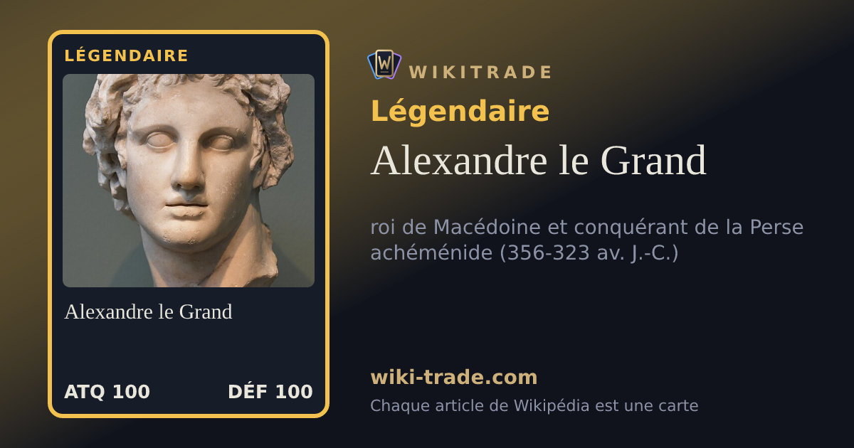Alexandre le Grand — carte Légendaire