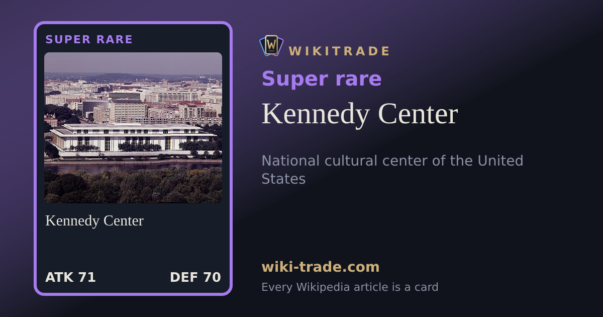 Kennedy Center — Super rare card