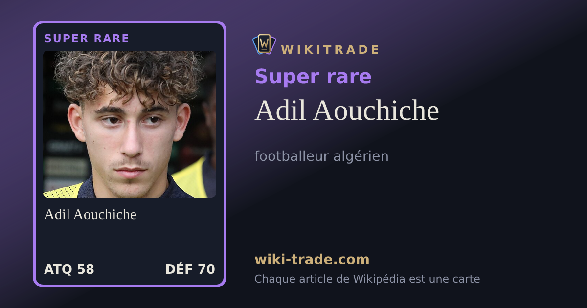 Adil Aouchiche — carte Super rare