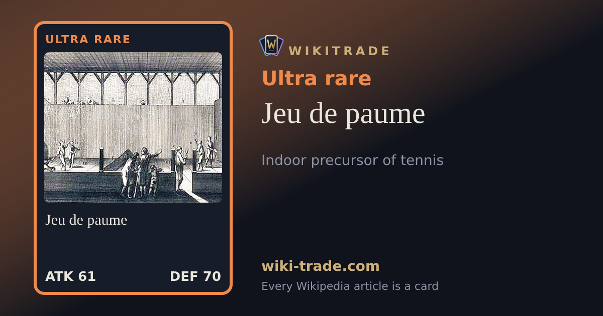 Jeu de paume — Ultra rare card