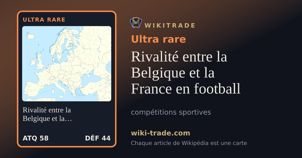 Rivalité entre la Belgique et la France en football — carte Ultra rare