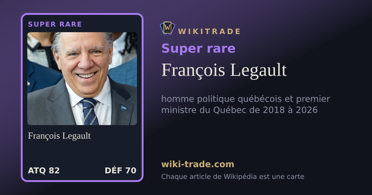François Legault — carte Super rare