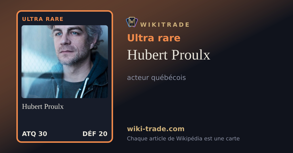 Hubert Proulx — carte Ultra rare