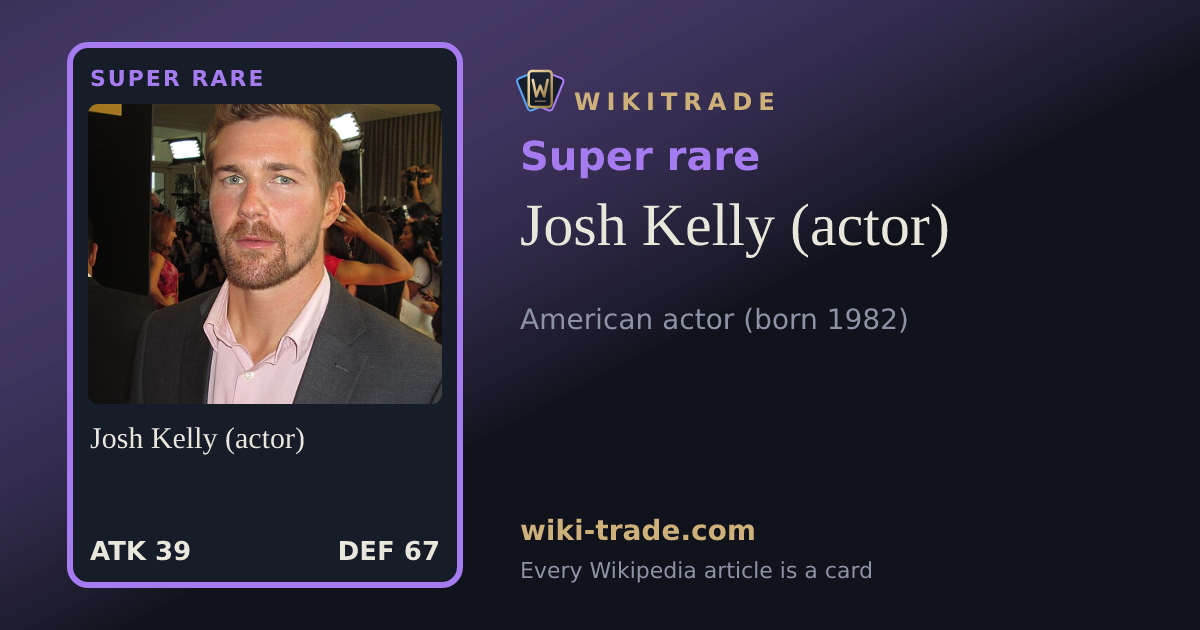 Josh Kelly (actor) — Super rare card