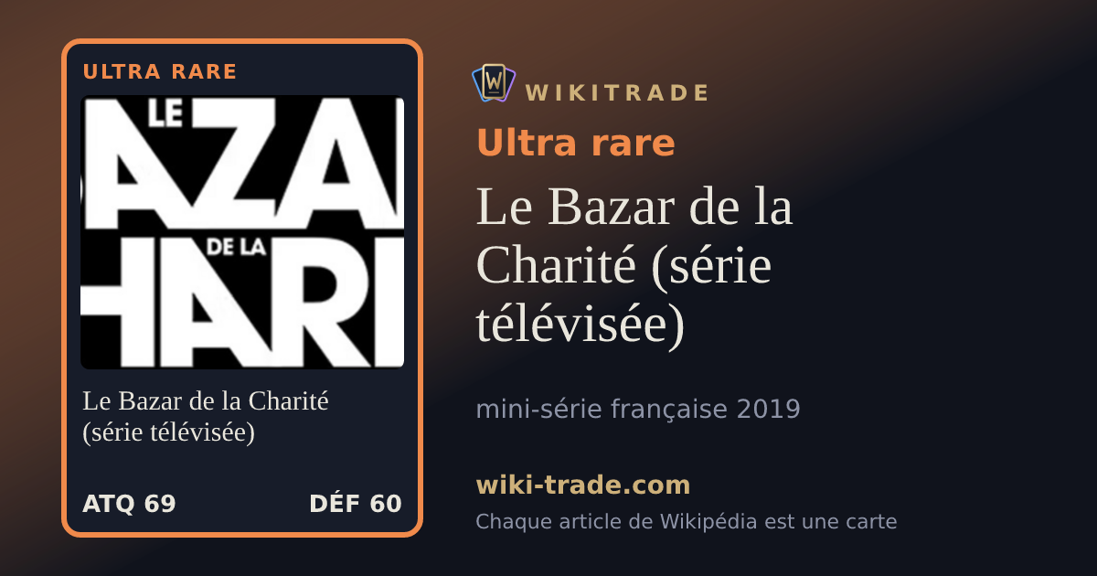 Le Bazar de la Charité (série télévisée) — carte Ultra rare