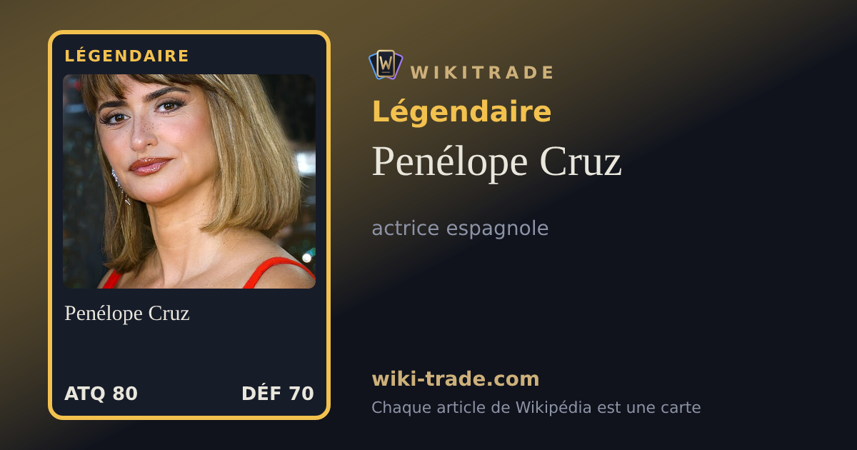 Penélope Cruz — carte Légendaire