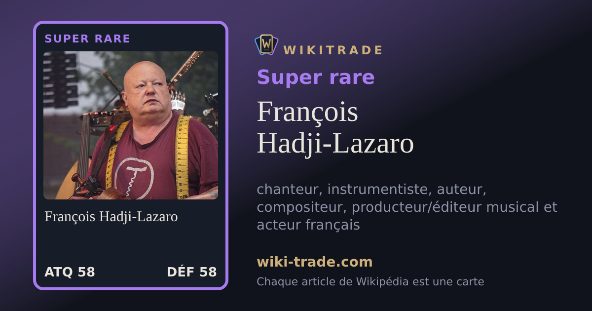 François Hadji-Lazaro — carte Super rare
