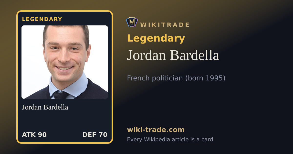 Jordan Bardella — Legendary card