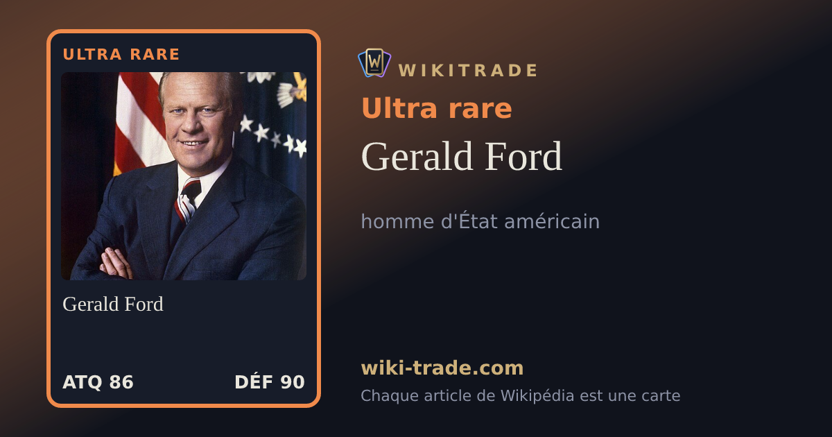 Gerald Ford — carte Ultra rare