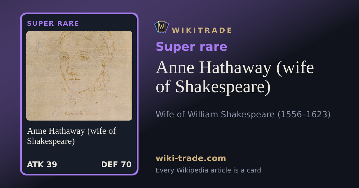 Anne Hathaway (wife of Shakespeare) — Super rare card
