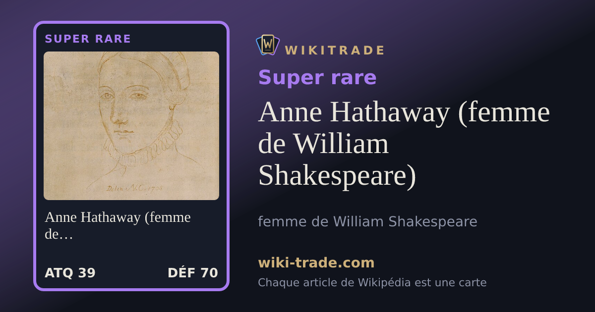 Anne Hathaway (femme de William Shakespeare) — carte Super rare
