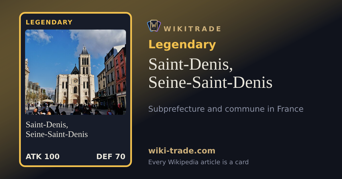 Saint-Denis, Seine-Saint-Denis — Legendary card