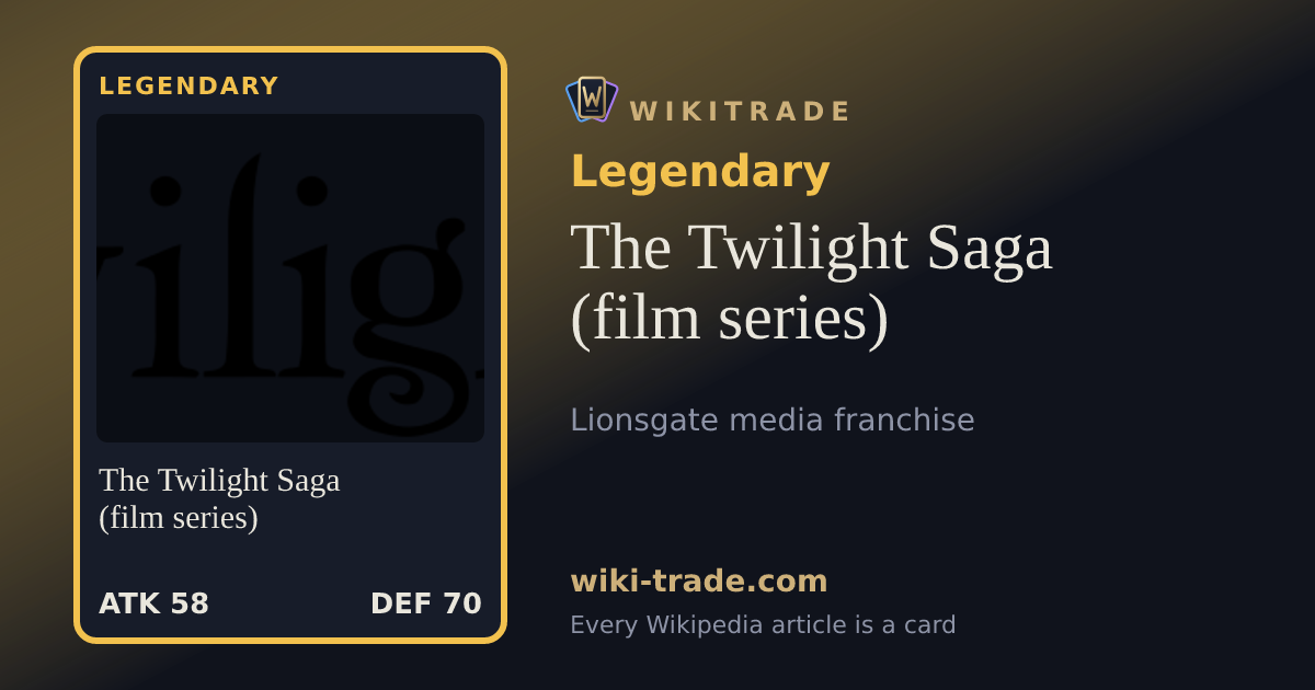 The Twilight Saga (film series) — Legendary card