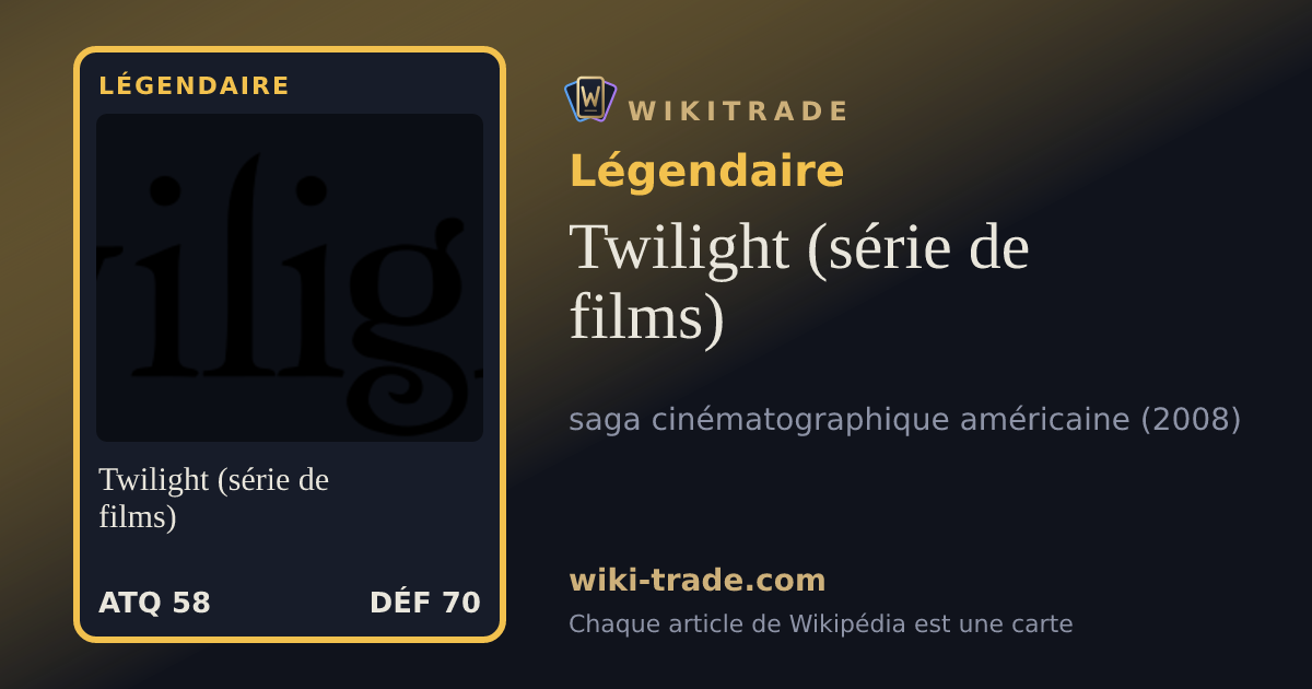 Twilight (série de films) — carte Légendaire