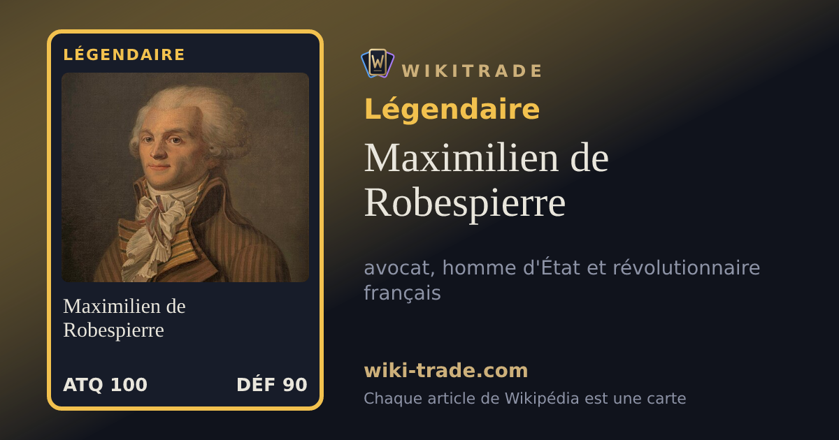 Maximilien de Robespierre — carte Légendaire
