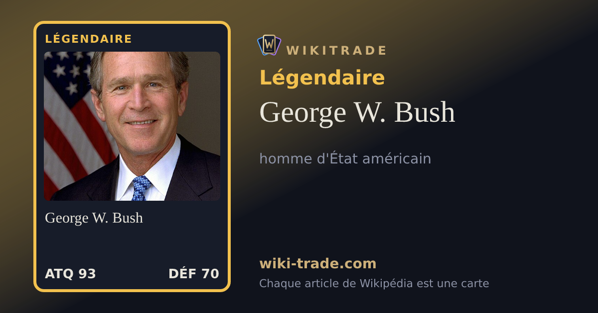 George W. Bush — carte Légendaire