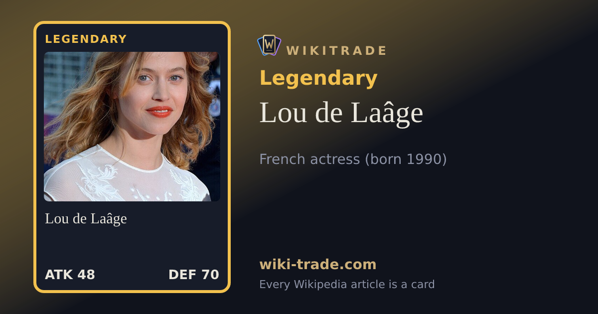Lou de Laâge — Legendary card