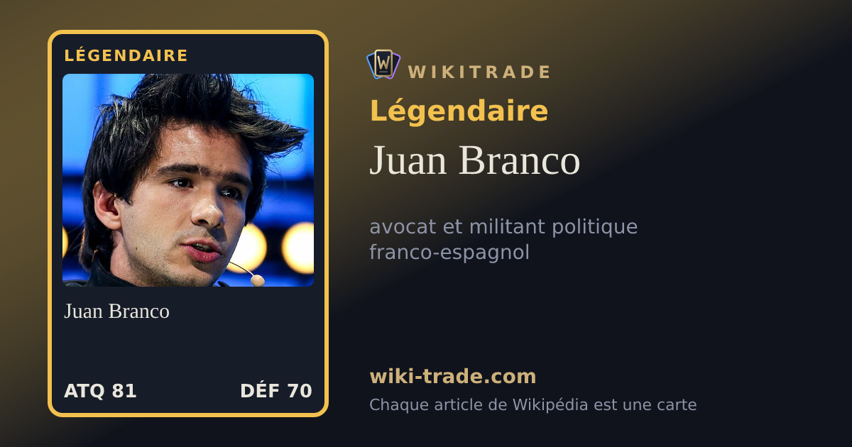 Juan Branco — carte Légendaire