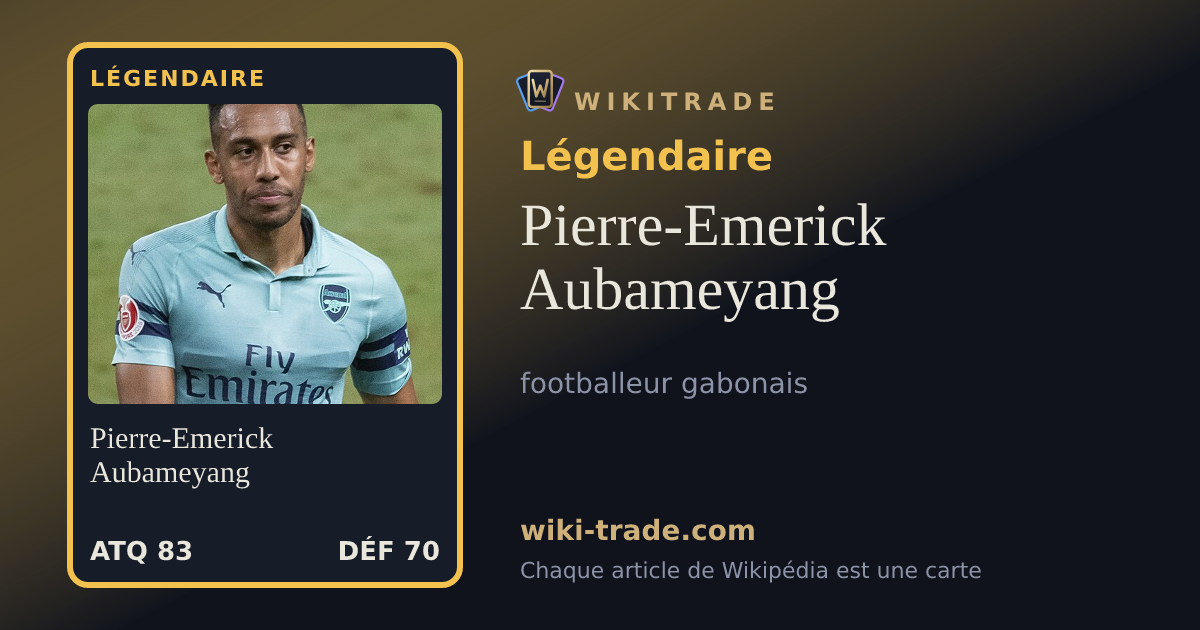 Pierre-Emerick Aubameyang — carte Légendaire