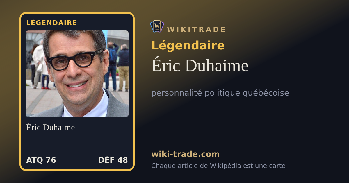 Éric Duhaime — carte Légendaire