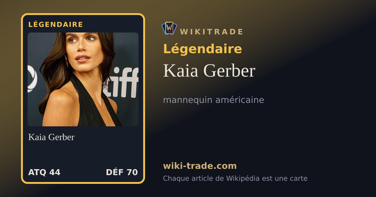 Kaia Gerber — carte Légendaire