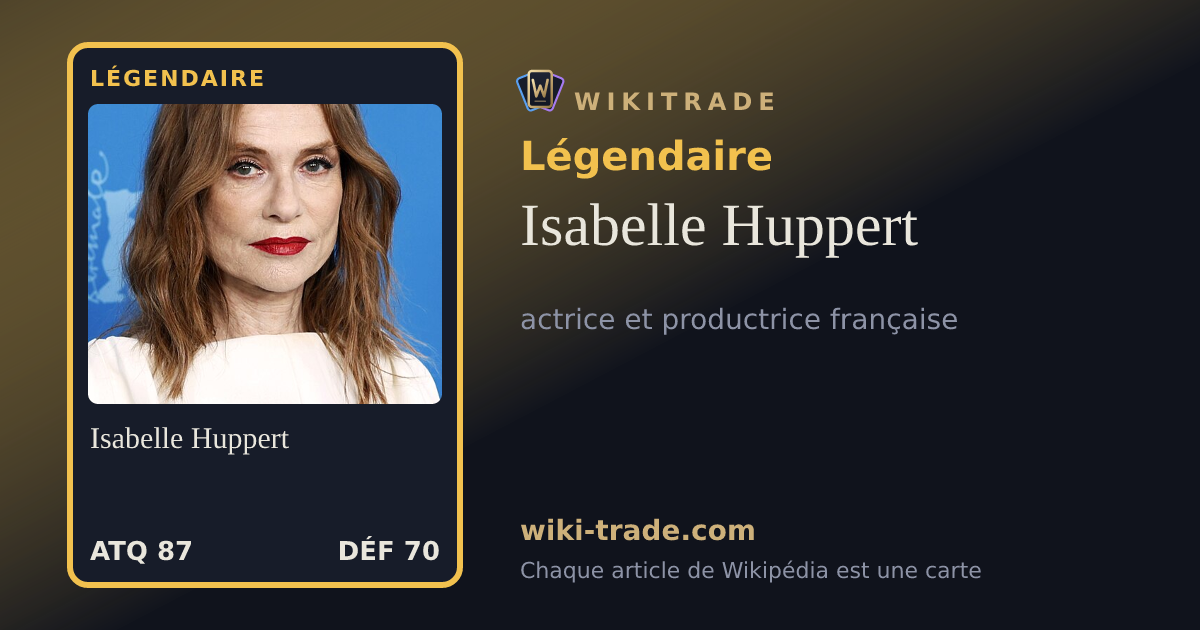 Isabelle Huppert — carte Légendaire