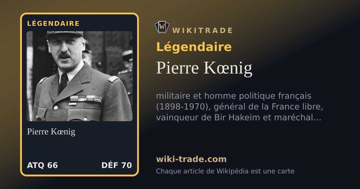 Pierre Kœnig — carte Légendaire